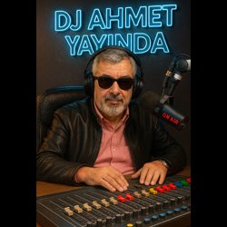 DJ Ahmet Yayında
